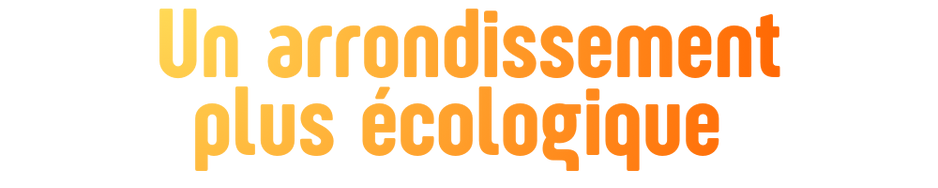 Un arrondissement plus écologique